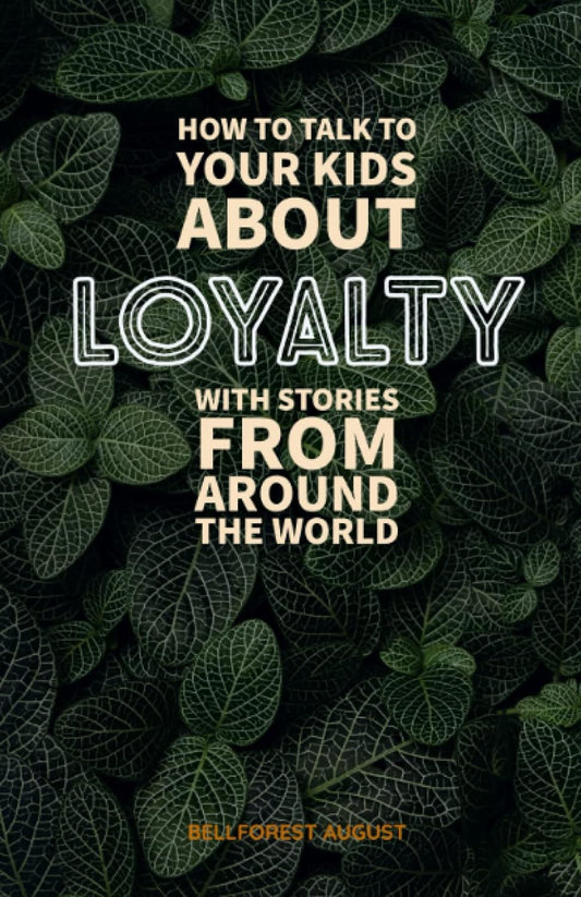 How to Talk to Your Kids About Loyalty