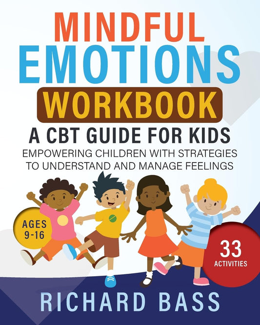 Mindful Emotions Workbook: A CBT Guide for Kids: Empowering Children with Strategies to Understand and Manage Feelings (Successful Parenting)